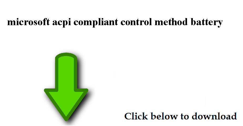reinstall microsoft acpi compliant control method battery